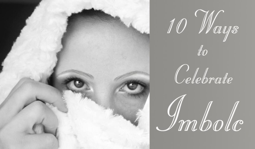 10 Ways to Celebrate Imbolc