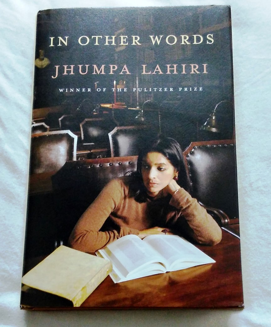 Jhumpa Lahiri’s ‘In Other Words’ & A Language That Touched My&nbsp;Soul