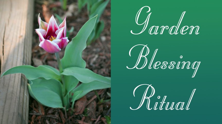 Garden Blessing Ritual