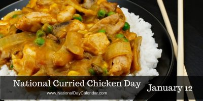 NATIONAL CURRIED CHICKEN DAY – January&nbsp;12