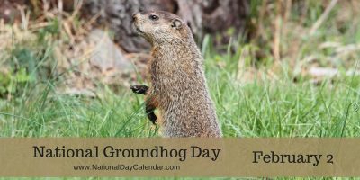 NATIONAL GROUNDHOG DAY – February&nbsp;2