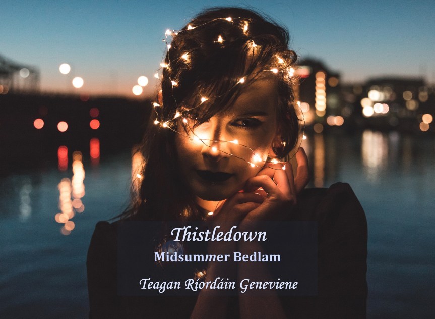 Thistledown – Midsummer Bedlam&nbsp;9