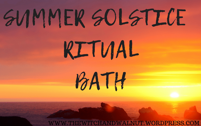 Summer Solstice Ritual — The Witch &&nbsp;Walnut