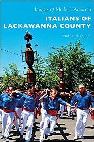 Italians of Lackawanna County — LITERARY&nbsp;TITAN