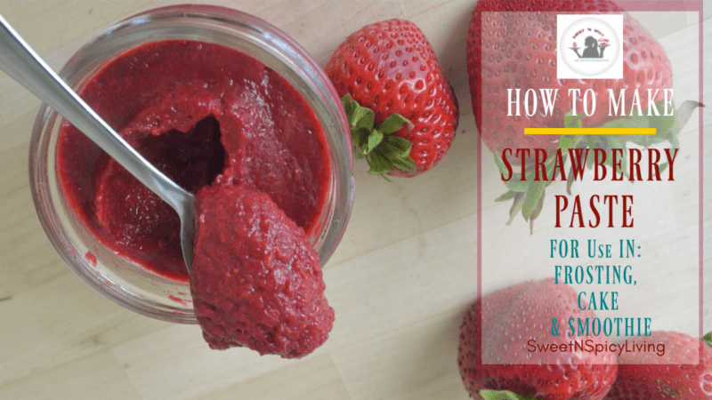 The Easiest 1 Ingredient Strawberry Paste for Frosting, Cake & Smoothie (Goodbye Artificial Flavor and Coloring)&nbsp;—