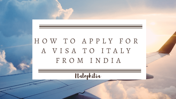 How to Apply for a Visa to Italy from India —&nbsp;Italophilia