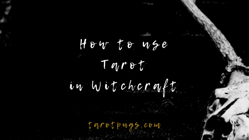 How to use Tarot in&nbsp;Witchcraft