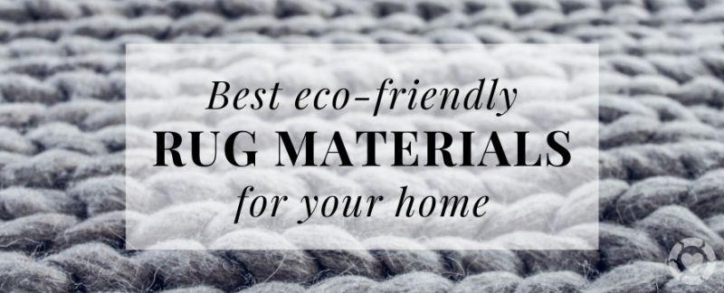 Best Eco-friendly Rug materials for your Home —&nbsp;ecogreenlove