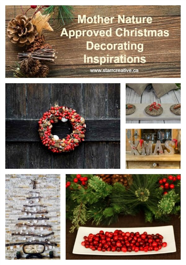 Mother Nature Approved Christmas Decorating Inspirations — Starrcreative.ca