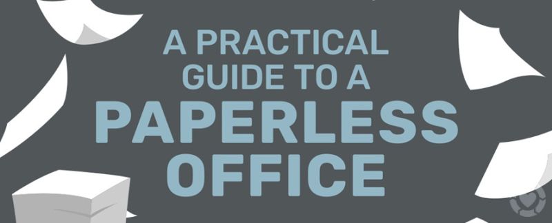 Practical Guide to a Paperless Office [Infographic] —&nbsp;ecogreenlove