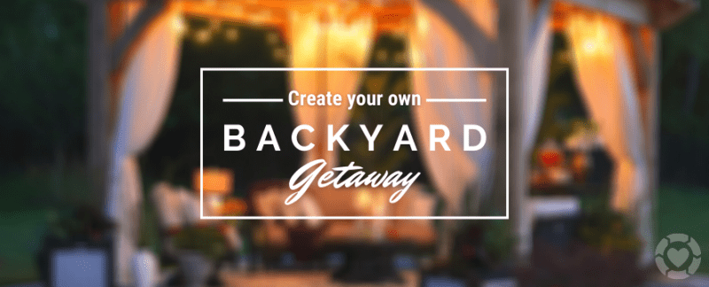 Create your own Backyard Getaway [Visual] —&nbsp;ecogreenlove